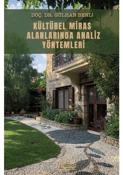 Kültürel Miras Alanlarında Analiz Yöntemleri - Gülhan Benli