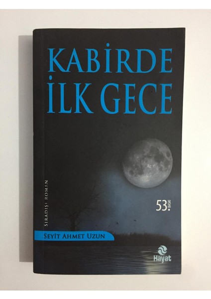 Kabirde Ilk Gece - Seyit Ahmet Uzun
