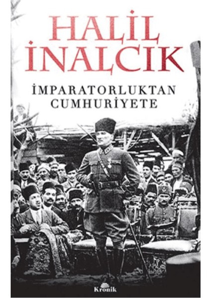 İmparatorluktan Cumhuriyete / Atatürk ve Demokratik Türkiye - Halil İnalcık + Alfa Kalem fiyatları
