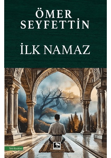 İlk Namaz - Ömer Seyfettin