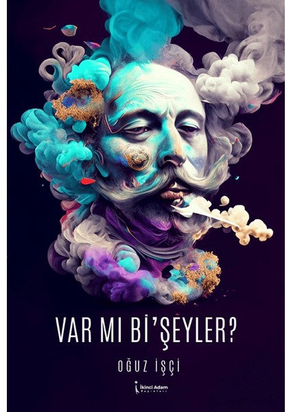 Var Mı Bi Şeyler? - Oğuz İşçi