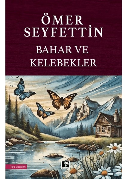 Bahar ve Kelebekler - Ömer Seyfettin