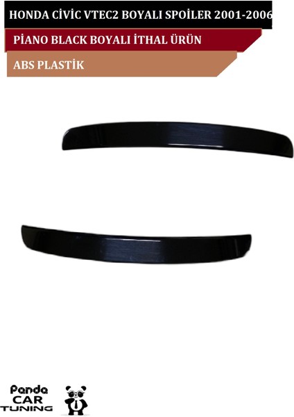 Honda Civic Vtec 2 Spoiler Piano Black Abs Plastik Bagaj Üstü 2001 2006 fiyatları