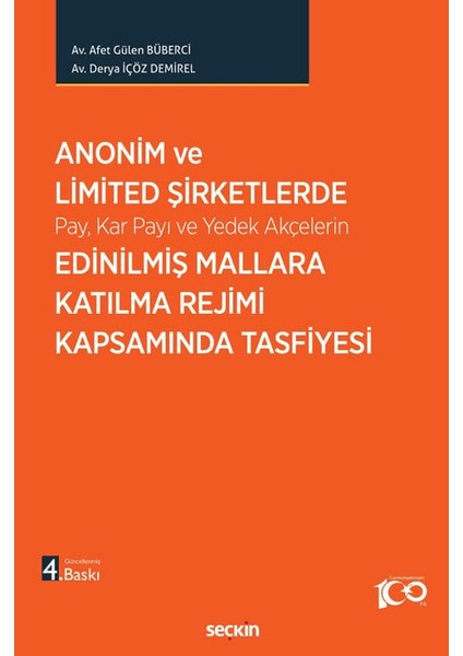 Anonim ve Limited Şirketlerde Pay, Kar Payı ve Yedek Akçelerin Edinilmiş Mallara Katılma Rejimi Kapsamında Tasfiyesi - Afet Gülen Bübercii
