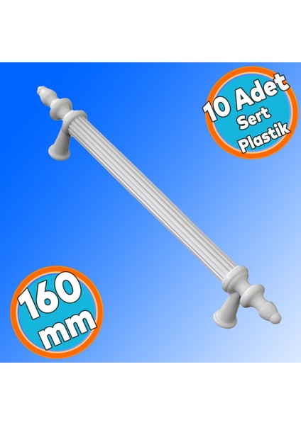 Sert Plastik Beyaz Çekmece Mobilya Mutfak Dolap Kulbu 160 mm 10 Adet