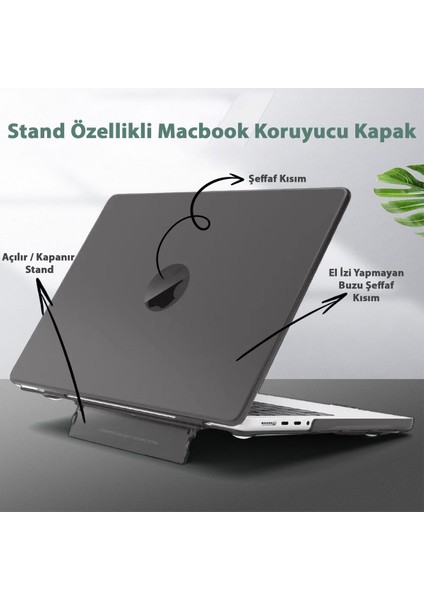 Macbook Pro 13 M1-M2 Çip A2251-A2289-A2338-A2159 Uyumlu Standlı Şeffaf Iz Bırakmayan Koruyucu Kapak