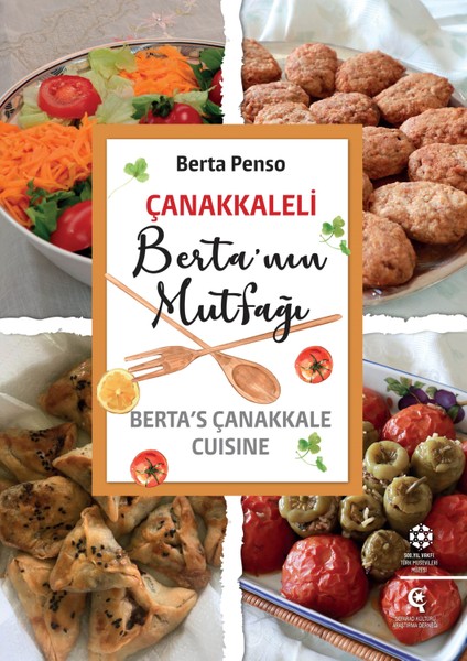 Çanakkaleli Berta’nın Mutfağı - Berta’s Çanakkale Cuisine - Berta Penso