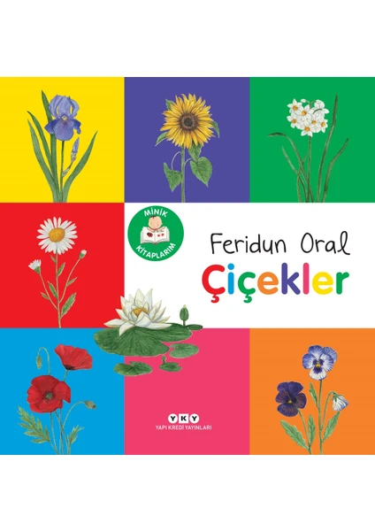 Minik Kitaplarım - Çiçekler - Feridun Oral