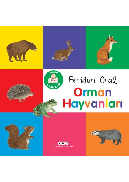 Minik Kitaplarım - Orman Hayvanları - Feridun Oral