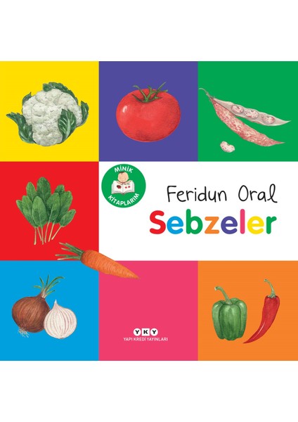 Minik Kitaplarım - Sebzeler - Feridun Oral