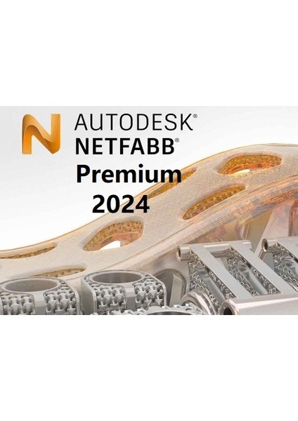 Netfabb Premium 2024 (Windows) - 1 Pc 1 Yıl Autodesk Serial Key