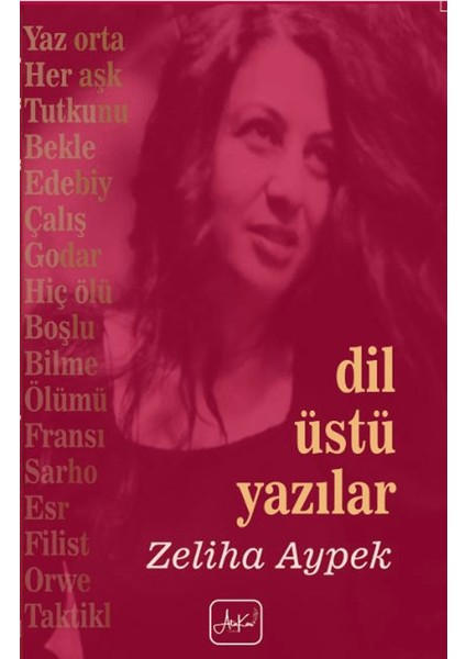 Dil Üstü Yazılar – Zeliha Aypek