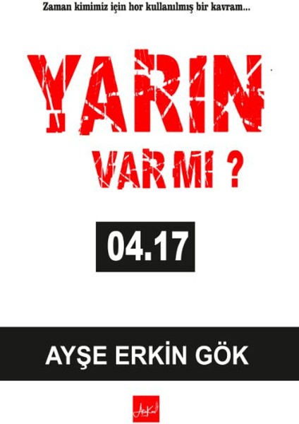 Yarın Var mı? 04:17 - Ayşe Erkin Gök