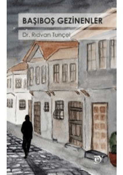 Başıboş Gezinenler - Rıdvan Tunçel