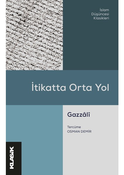 İtikatta Orta Yol - Ebu Hamid el-Gazzali