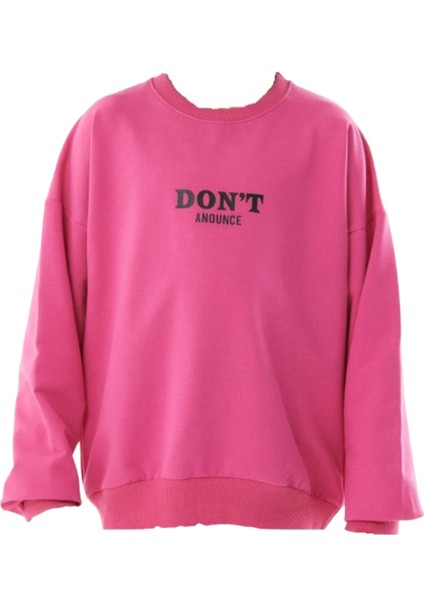 Kız Çocuk Don't Anounce Çift Taraf Yazı Desenli Fuşya Renk Oversize Sweatshirt