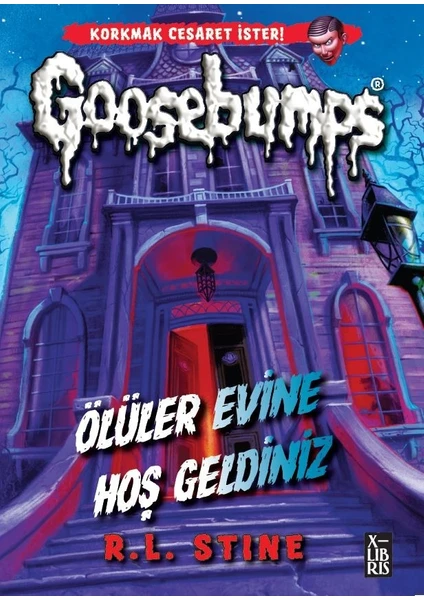 Goosebumps - Ölüler Evine Hoş Geldiniz - R. L. Stine