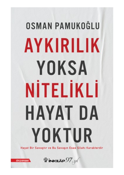 Aykırılık Yoksa Nitelikli Hayat Da Yoktur - Osman Pamukoğlu