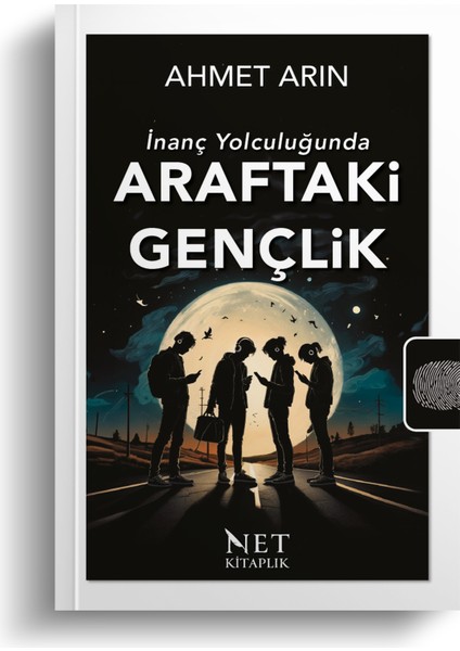 İnanç Yolculuğunda Araftaki Gençlik - Ahmet Arın