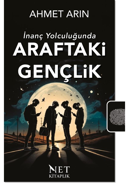 İnanç Yolculuğunda Araftaki Gençlik - Ahmet Arın