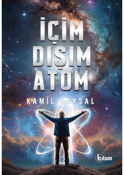 İçim Dışım Atom - Kamil Baysal