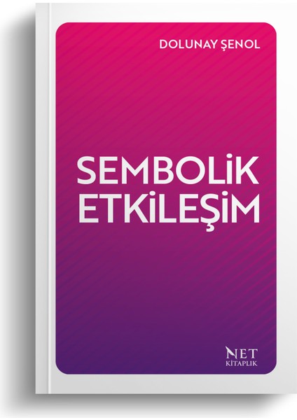 Sembolik Etkileşim - Dolunay Şenol