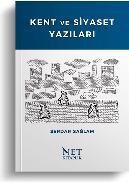 Kent ve Siyaset Yazıları