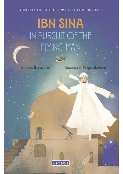 Ibn Sina In Pursuit Of The Flying Man (Ingilizce) - Özkan Öze