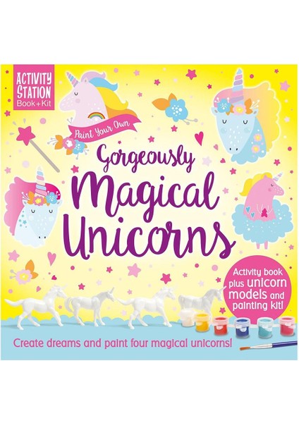 Paint Your Own Gorgeously Magical Unicorns - Barry Green