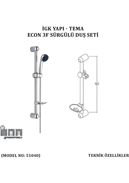 Igk Yapı - Tema Econ Sürgülü Duş Seti (Model No: 51040)