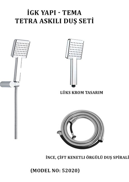 Igk Yapı - Tema Tetra Askılı Duş Seti (Model No: 52035)