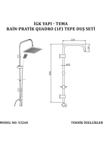Igk Yapı - Tema Rain-Pratik Quadro (1f) Tepe Duş Setleri (Model No: 53260)