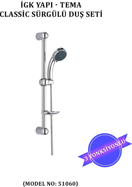 Igk Yapı - Tema Classic Sürgülü Duş Seti (Model No: 51060)