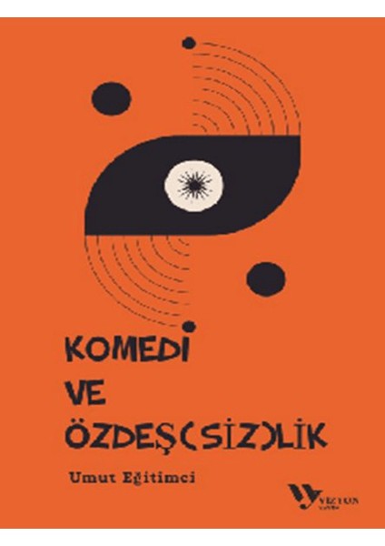 Komedi ve Özdeş(Siz)Lik - Umut Eğitimci