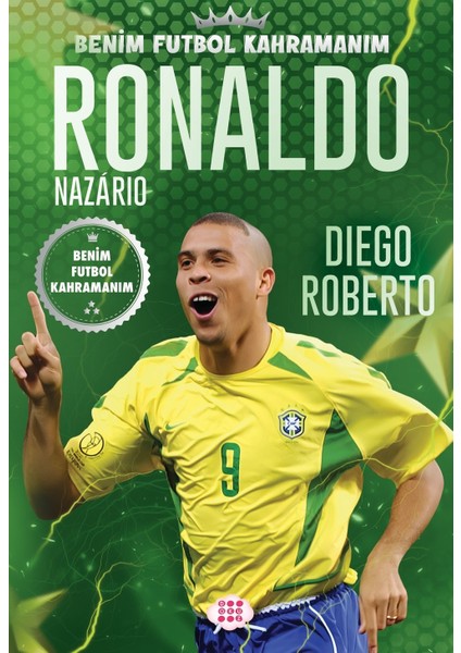 Ronaldo Nazario - Benim Futbol Kahramanım - Diego Roberto