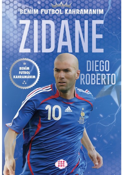 Zidane - Benim Futbol Kahramanım - Diego Roberto