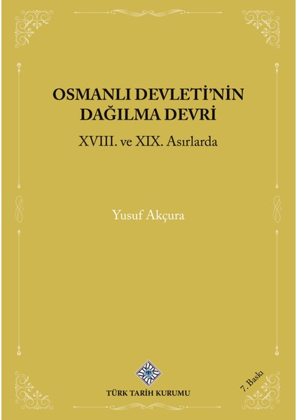 Osmanlı Devleti'nin Dağılma Devri - Yusuf Akçura