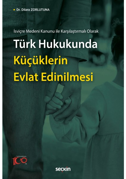 Türk Hukukunda Küçüklerin Evlat Edinilmesi - Dilara Zorlutuna