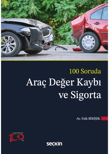 100 Soruda Araç Değer Kaybı ve Sigorta - Faik Birışık