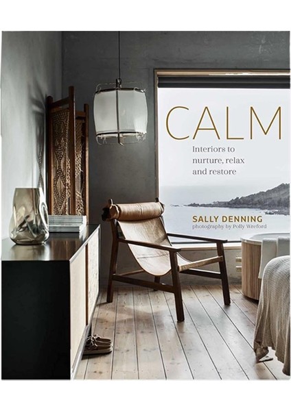 Calm Interiors To Nurture / Kitap