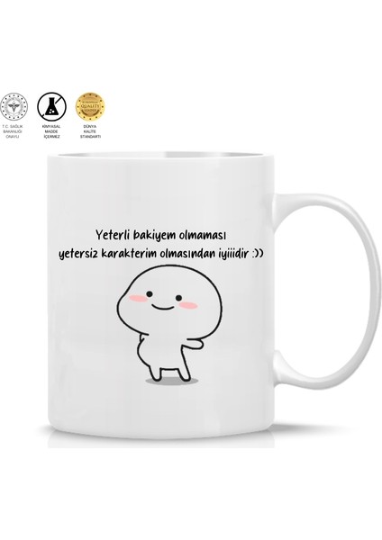 Yeterli Bakiyem Olmaması Yetersiz Karakterim Olmasından Iyiiidir :)) Tasarım Kupa