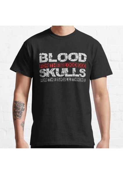 Bol Kalıp Unisex Blood For The Blood God, Skulls For The Skull Throne Print Tasarım Baskılı Tshirt