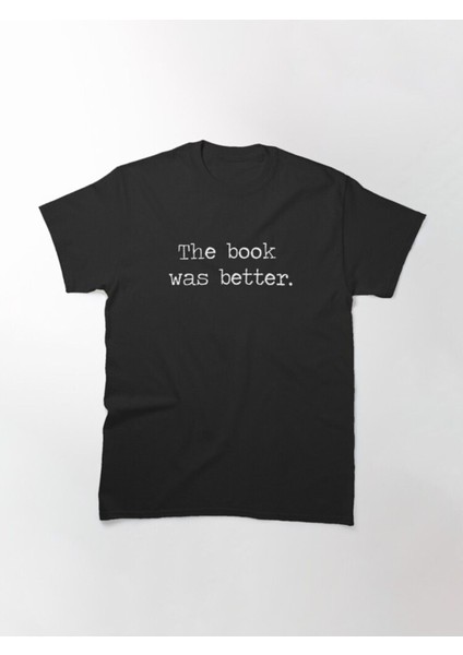 Zoka Wear Bol Kalıp Unisex The Book Was Better Tasarım Baskılı Tshirt