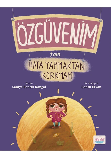 Özgüvenim Tam Hata Yapmaktan Korkmam - Saniye Bencik Kangal