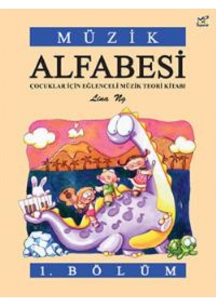 023-PMEM2200 Müzik Alfabesi Çocuklar Için Eğlenceli Müzik Teorı Kitabı 1. Bolum