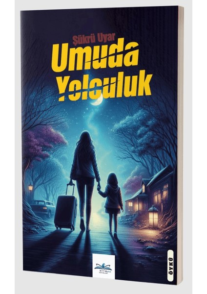 Umuda Yolculuk - Şükrü Uyar