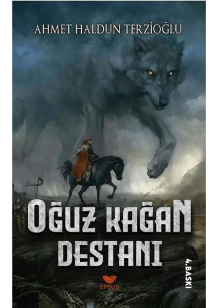 Oğuz Kağan Destanı - Ahmet Haldun Terzioğlu