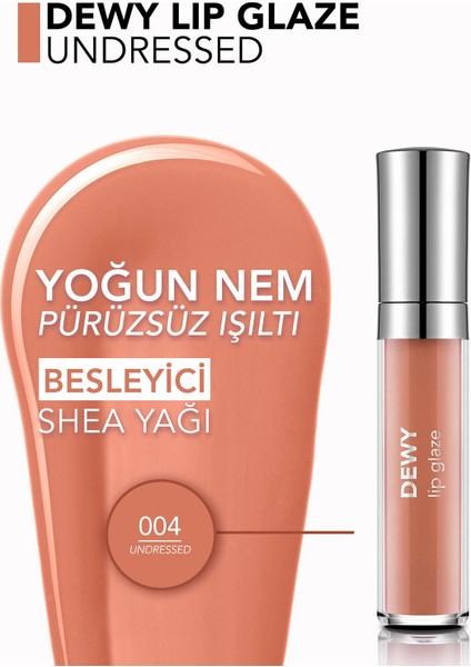 - Dudak Parlatıcısı - Dewy Lip Glaze 004 Undressed 8690604618668 33000067