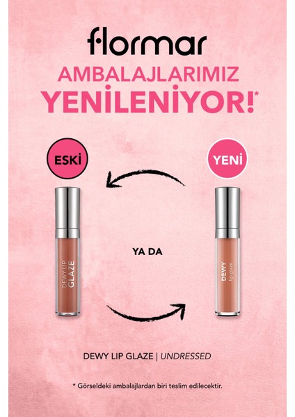 - Dudak Parlatıcısı - Dewy Lip Glaze 004 Undressed 8690604618668 33000067