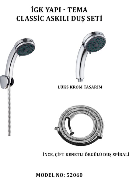 Igk Yapı - Tema Classic Askılı Duş Seti (Model No: 52060)